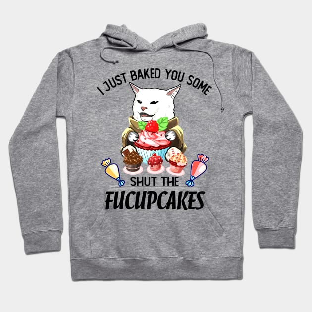 SHUT THE FUCUPCAKES CAT MEME Hoodie by JohnetteMcdonnell